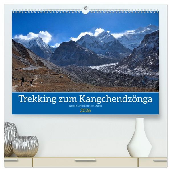 Trekking zum Kangchendzönga (hochwertiger Premium Wandkalender 2026 DIN A2 quer), Kunstdruck in Hochglanz
