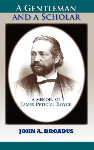Produktbild: A Gentleman and a Scholar: Memoir of James P. Boyce