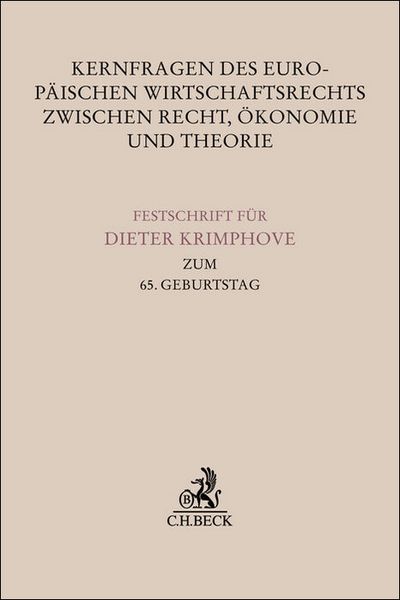 Produktbild: Kernfragen des Europ&auml;ischen Wirtschaftsrechts zwischen Recht, &Ouml;konomie und Theorie