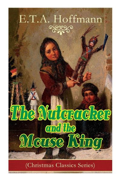 Produktbild: The Nutcracker and the Mouse King (Christmas Classics Series)