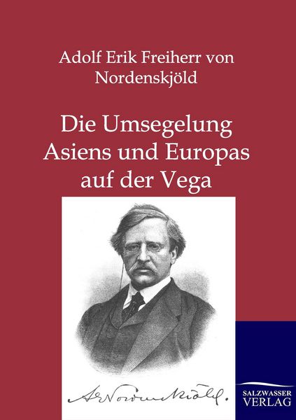Produktbild: Die Umsegelung Asiens und Europas mit der Vega