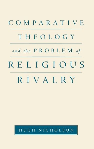 Produktbild: Comparative Theology and the Problem of Religious Rivalry