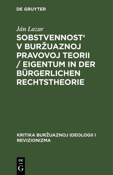 Produktbild: Sobstvennost' v bur&iquest;uaznoj pravovoj teorii / Eigentum in der b&uuml;rgerlichen Rechtstheorie