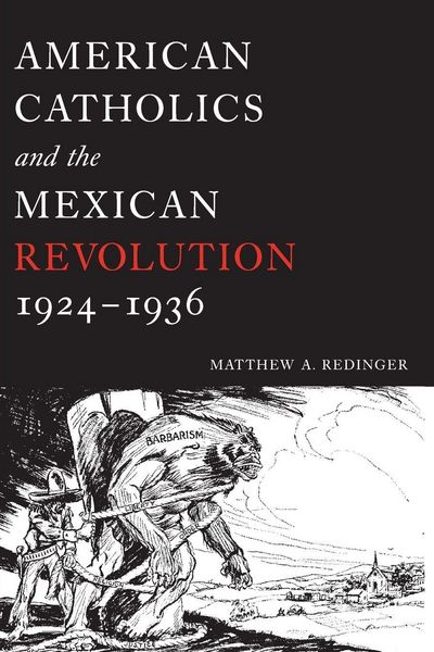 Produktbild: American Catholics and the Mexican Revolution, 1924-1936