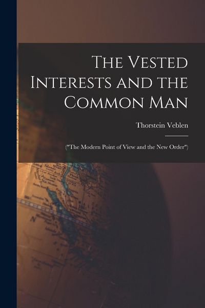 Produktbild: The Vested Interests and the Common Man: ("The Modern Point of View and the New Order")