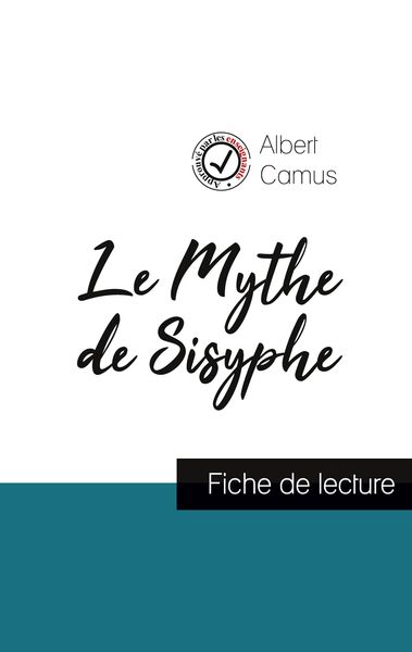 Le Mythe de Sisyphe de Albert Camus (fiche de lecture et analyse complète de l'oeuvre); Taschenbuch von Albert Camus, Comprendre la littérature,