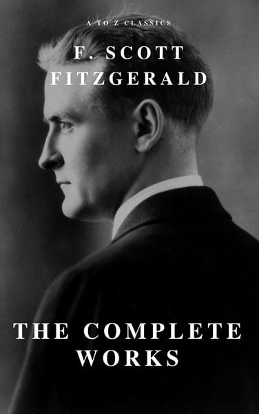 Produktbild: The Complete Works of F. Scott Fitzgerald