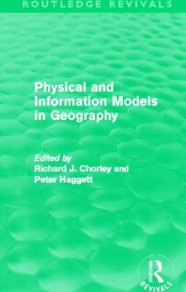 Produktbild: Chorley, R: Physical and Information Models in Geography