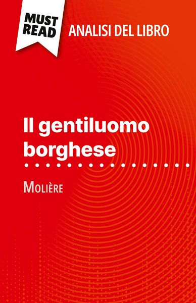 Produktbild: Il gentiluomo borghese di Moli&egrave;re (Analisi del libro)
