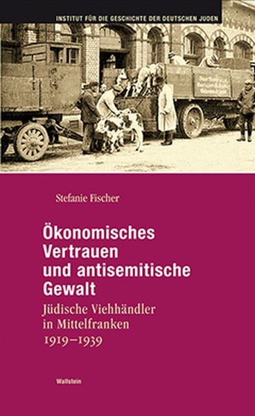 Produktbild: &Ouml;konomisches Vertrauen und antisemitische Gewalt