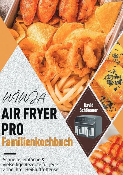 NINJA AIR FRYER PRO Familienkochbuch, Taschenbuch von David Schönauer, Epubli, 9783565130153