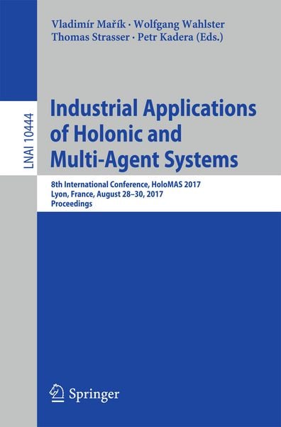 Produktbild: Industrial Applications of Holonic and Multi-Agent Systems