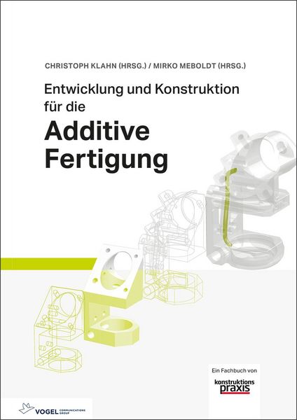 Produktbild: Entwicklung und Konstruktion f&uuml;r die Additive Fertigung