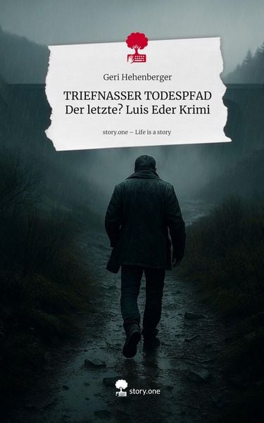 Produktbild: TRIEFNASSER TODESPFAD Der letzte? Luis Eder Krimi. Life is a Story - story.one