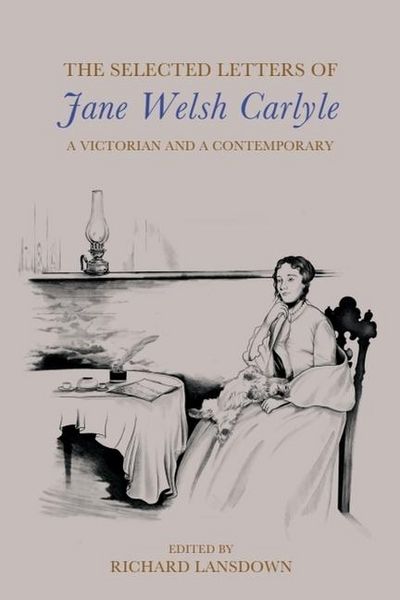 Produktbild: The Selected Letters of Jane Welsh Carlyle