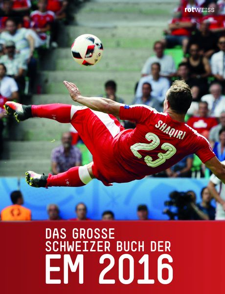 Produktbild: Das grosse Schweizer Buch der EM 2016
