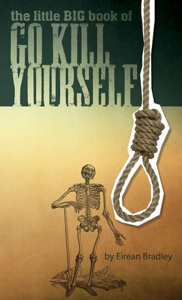 Produktbild: The Little Big Book of Go Kill Yourself