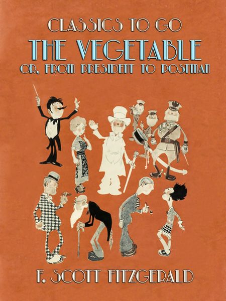 Produktbild: The Vegetable, or, From President to Postman