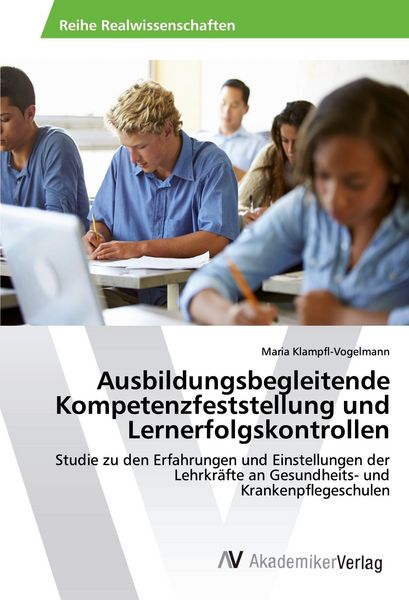 Ausbildungsbegleitende Kompetenzfeststellung und Lernerfolgskontrollen, Taschenbuch von Maria Klampfl-Vogelmann, AV Akademikerverlag, 9783330503502