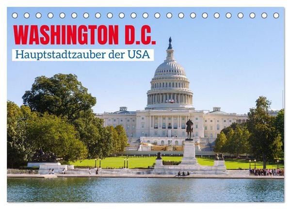 Produktbild: Washington, D.C., Hauptstadtzauber der USA (Tischkalender 2026 DIN A5 quer), CALVENDO Monatskalender