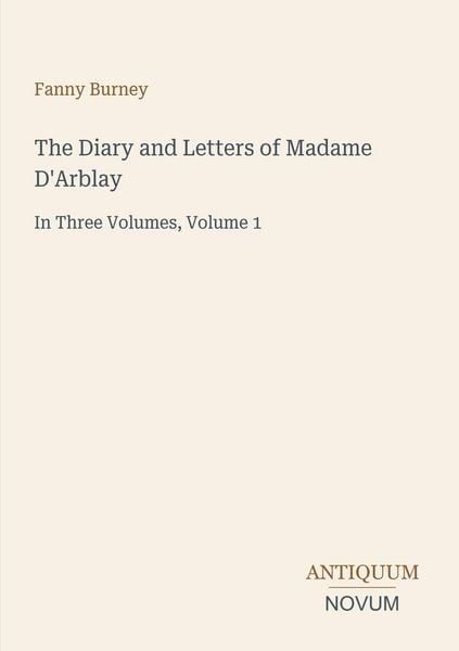 Produktbild: The Diary and Letters of Madame D'Arblay