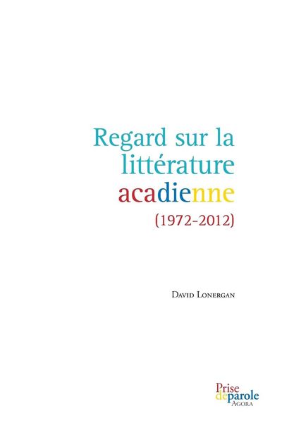 Produktbild: Regard sur la litt&eacute;rature acadienne (1972-2012)