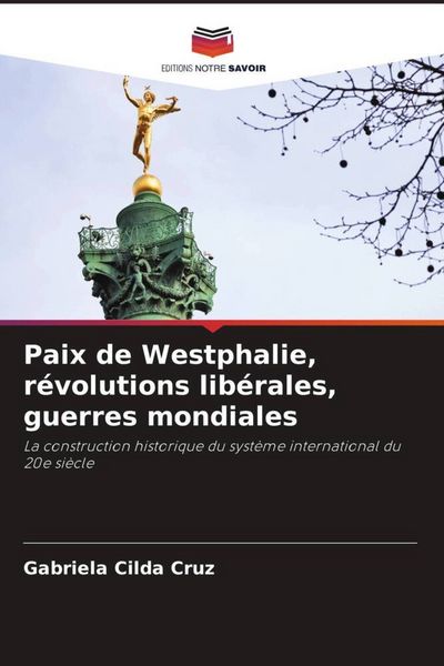 Produktbild: Paix de Westphalie, r&eacute;volutions lib&eacute;rales, guerres mondiales