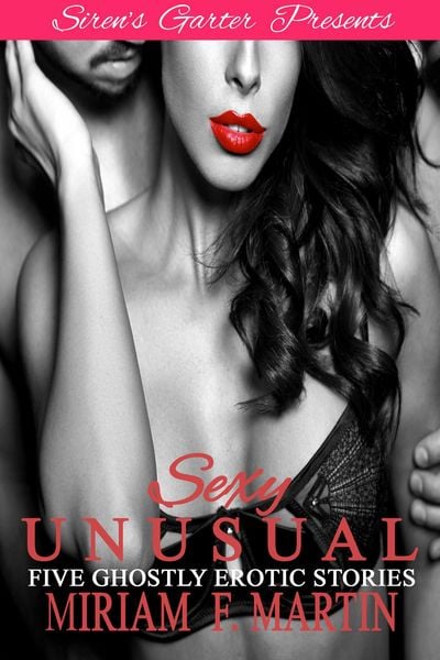 Produktbild: Sexy Unusual: Five Ghostly Erotic Stories