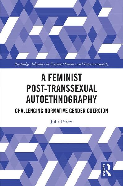 Produktbild: A Feminist Post-transsexual Autoethnography
