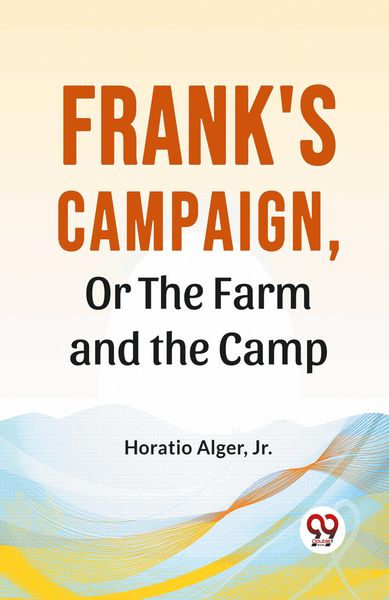 Produktbild: Frank'S Campaign, Or The Farm And The Camp