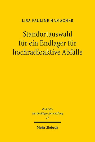 Produktbild: Standortauswahl f&uuml;r ein Endlager f&uuml;r hochradioaktive Abf&auml;lle