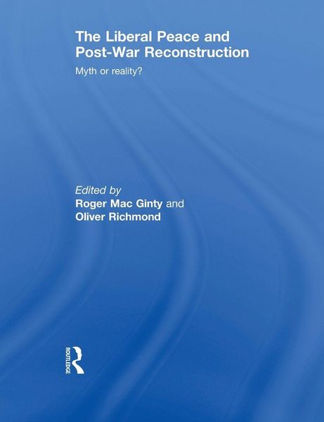 Produktbild: The Liberal Peace and Post-War Reconstruction