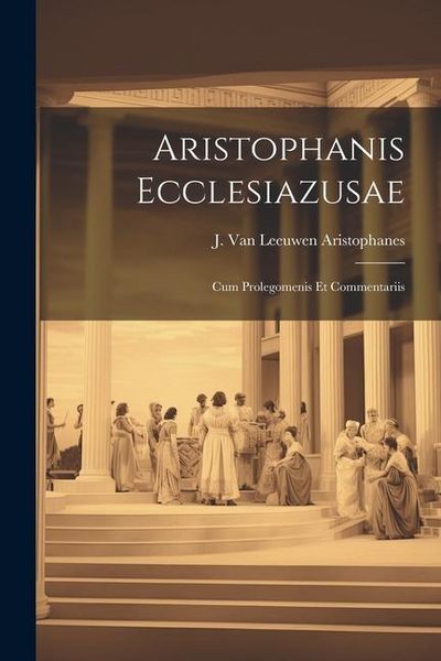 Produktbild: Aristophanis Ecclesiazusae: Cum Prolegomenis et Commentariis