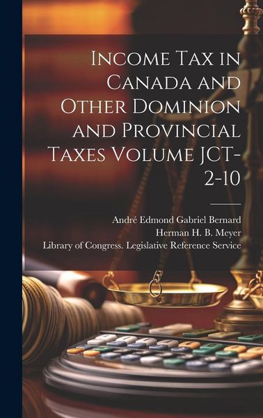 Produktbild: Income tax in Canada and Other Dominion and Provincial Taxes Volume JCT-2-10