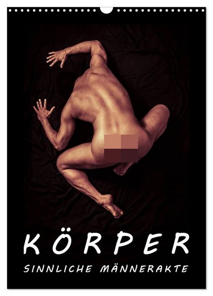 Produktbild: K&Ouml;RPER - SINNLICHE M&Auml;NNERAKTE (Wandkalender 2026 DIN A3 hoch), CALVENDO Monatskalender