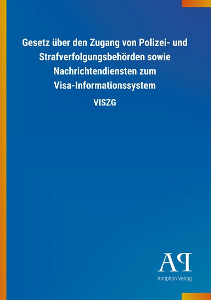 Produktbild: Gesetz &uuml;ber den Zugang von Polizei- und Strafverfolgungsbeh&ouml;