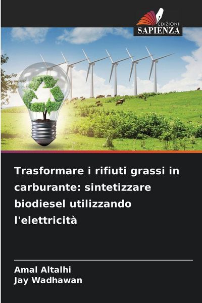 Produktbild: Trasformare i rifiuti grassi in carburante: sintetizzare biodiesel utilizzando l'elettricit&agrave;