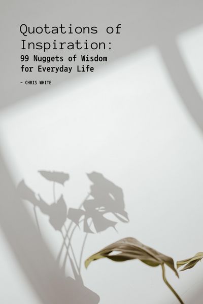 Produktbild: Quotations of Inspiration: 99 Nuggets of Wisdom for Everyday Life
