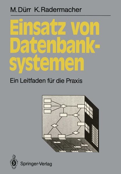 Einsatz von Datenbanksystemen, Taschenbuch von Martin Dürr , Klaus Radermacher, Springer Berlin, 9783540520801
