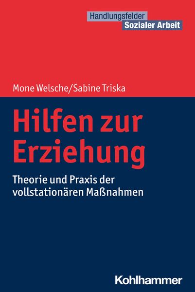 Hilfen zur Erziehung, Taschenbuch von Mone Welsche,Sabine Triska, Kohlhammer, 978-3-17-023368-3