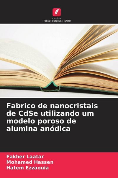 Produktbild: Fabrico de nanocristais de CdSe utilizando um modelo poroso de alumina an&oacute;dica