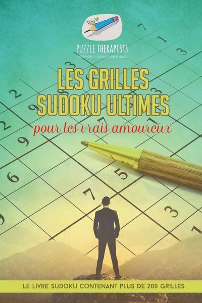Produktbild: Les grilles Sudoku ultimes pour les vrais amoureux | Le livre Sudoku contenant plus de 200 grilles