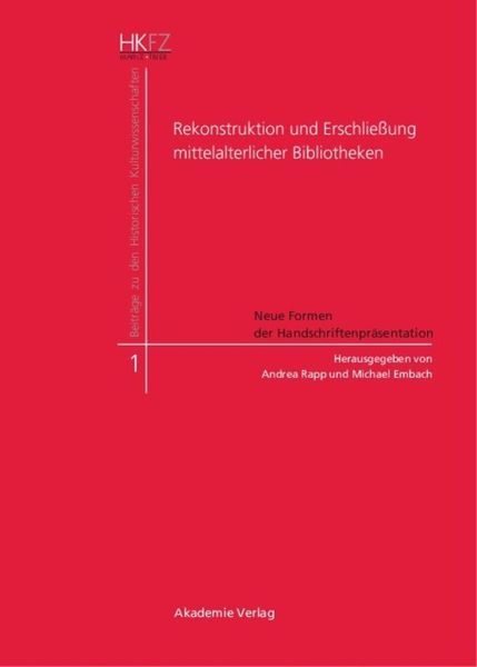Produktbild: Rekonstruktion und Erschlie&szlig;ung mittelalterlicher Bibliotheken