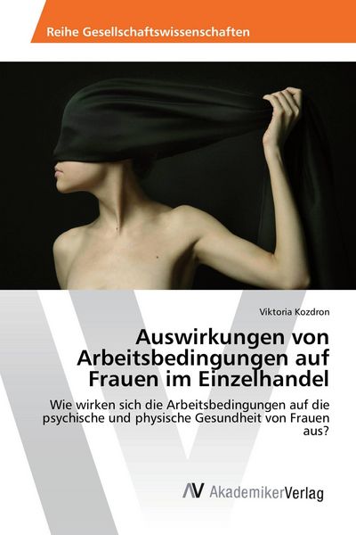 Produktbild: Auswirkungen von Arbeitsbedingungen auf Frauen im Einzelhandel