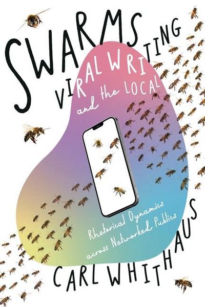 Produktbild: Swarms, Viral Writing, and the Local