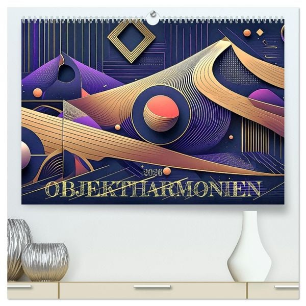 Produktbild: Objektharmonien (hochwertiger Premium Wandkalender 2026 DIN A2 quer), Kunstdruck in Hochglanz