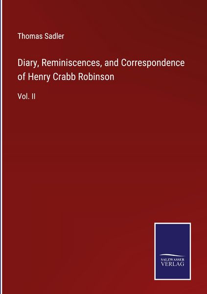 Produktbild: Diary, Reminiscences, and Correspondence of Henry Crabb Robinson