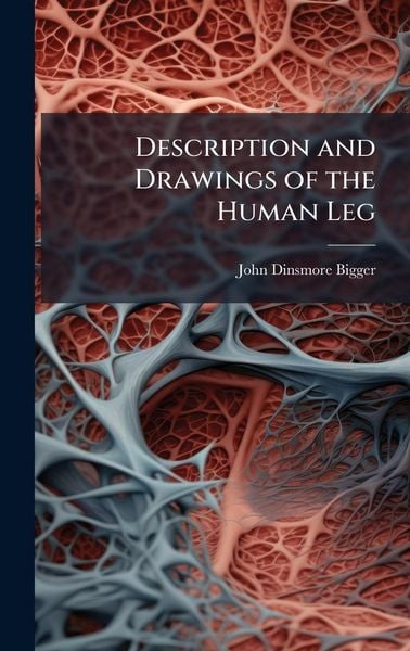 Produktbild: Description and Drawings of the Human Leg