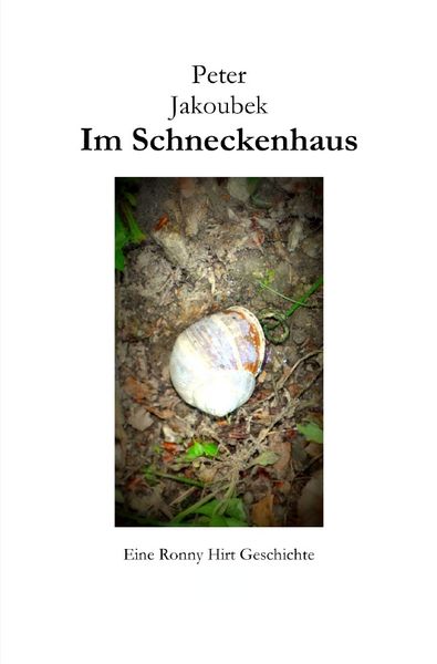 Produktbild: Eine Ronny Hirt Geschichte / Im Schneckenhaus - Eine Ronny Hirt Geschichte