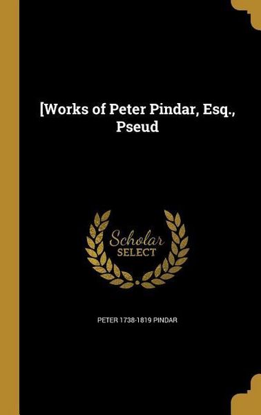 Produktbild: [Works of Peter Pindar, Esq., Pseud